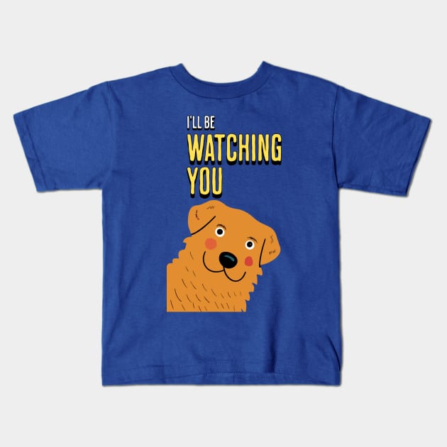 I'll be Watching You Kids T-Shirt by Cheeky BB